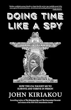 و دانلود نسخه کامل کتاب زبان اصلی Doing Time Like A Spy: How the CIA Taught Me to Survive and Thrive in Prison PDF | دانلود کتاب خارجی