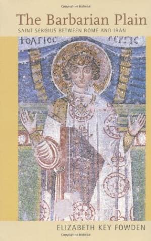 دانلود کتاب The Barbarian Plain: Saint Sergius between Rome and Iran