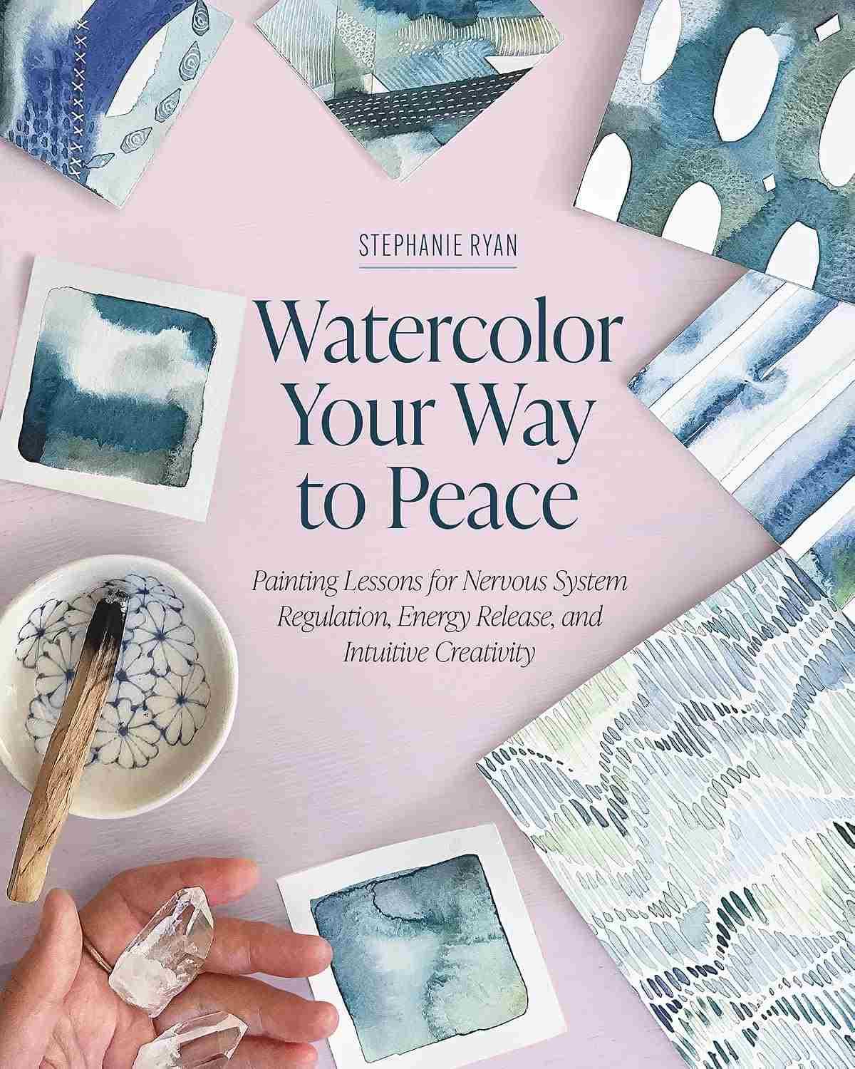 کتاب با آبرنگ به سوی آرامش (Watercolor Your Way to Peace) نسخه انگلیسی PDF | استفانی رایان