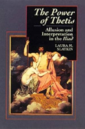 دانلود کتاب The Power of Thetis: Allusion and Interpretation in the Iliad