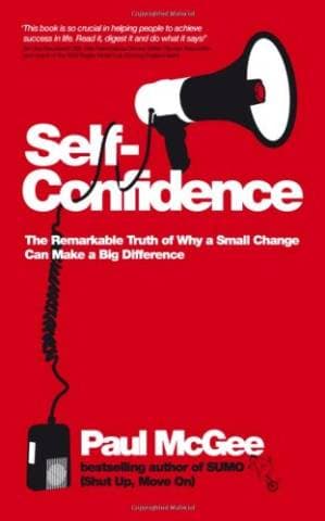 دانلود کتاب Self-Confidence: The Remarkable Truth of Why a Small Change Can Make a Big Difference