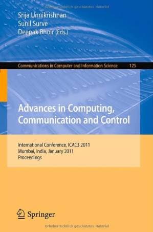 دانلود کتاب Advances in Computing, Communication and Control: International Conference, ICAC3 2011, Mumbai, India, January 28-29, 2011. Proceedings