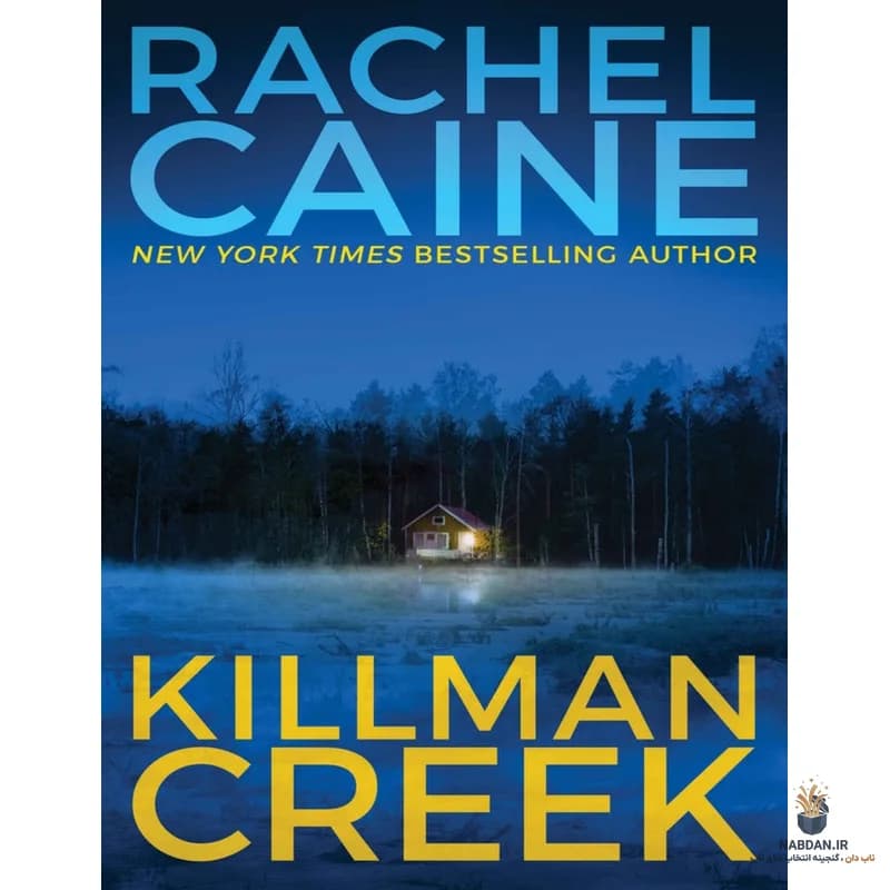کتاب Killman Creek (خور کیلمن) نسخه انگلیسی PDF | ریچل کین