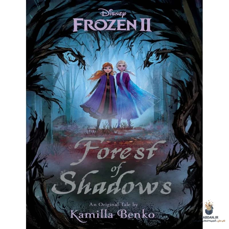 کتاب Frozen 2: Forest of Shadows (یخ‌زده ۲: جنگل سایه‌ها) نسخه انگلیسی PDF | کامیلا بنکو