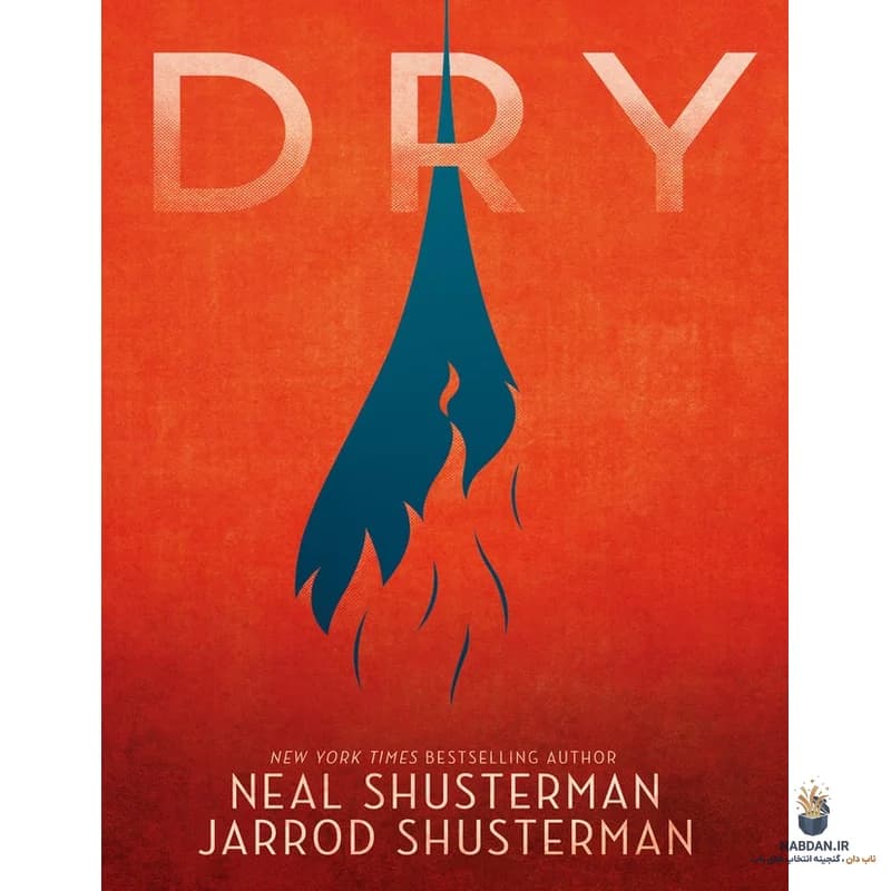 کتاب Dry (خشک) نسخه انگلیسی PDF | نیل شاسترمن