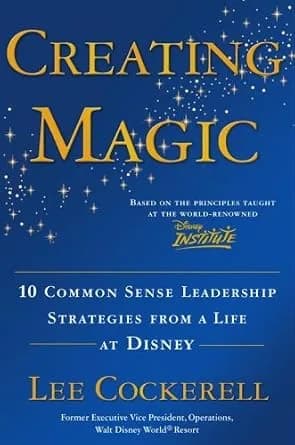 و دانلود نسخه کامل کتاب زبان اصلی Creating Magic: 10 Common Sense Leadership Strategies from a Life at Disney | دانلود کتاب خارجی