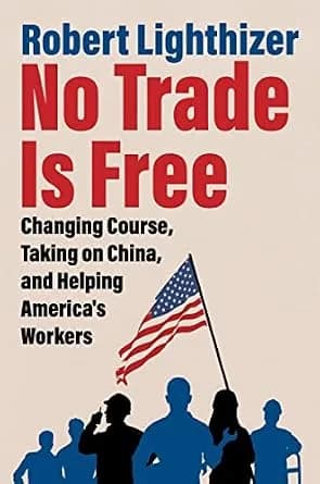 و دانلود نسخه کامل کتاب زبان اصلی No Trade Is Free: Changing Course, Taking on China, and Helping America’s Workers PDF | دانلود کتاب خارجی