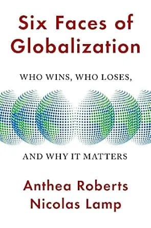 و دانلود نسخه کامل کتاب زبان اصلی Six Faces of Globalization: Who Wins, Who Loses, and Why It Matters PDF | دانلود کتاب خارجی