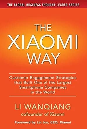 و دانلود نسخه کامل کتاب زبان اصلی The Xiaomi Way Customer Engagement Strategies That Built One of the Largest Smartphone Companies in the World PDF | دانلود کتاب خارجی