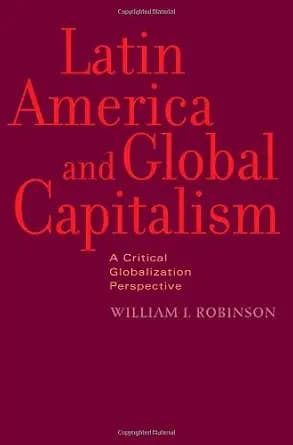 و دانلود نسخه کامل کتاب زبان اصلی Latin America and Global Capitalism: A Critical Globalization Perspective (Johns Hopkins Studies in Globalization) PDF | دانلود کتاب خارجی
