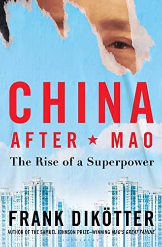 و دانلود نسخه کامل کتاب زبان اصلی China After Mao: The Rise of a Superpower Kindle Edition PDF | دانلود کتاب خارجی