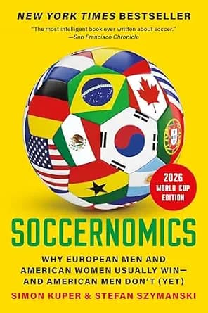 و دانلود نسخه کامل کتاب زبان اصلی Soccernomics (2026 World Cup Edition): Why European Men and American Women Usually Win—and American Men Don’t (Yet) PDF | دانلود کتاب خارجی