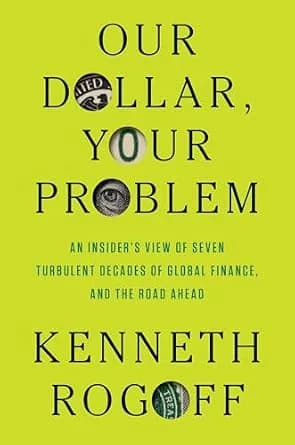 و دانلود نسخه کامل کتاب زبان اصلی Our Dollar, Your Problem: An Insider’s View of Seven Turbulent Decades of Global Finance, and the Road Ahead (The Henry L. Stimson Lectures Series) PDF | د