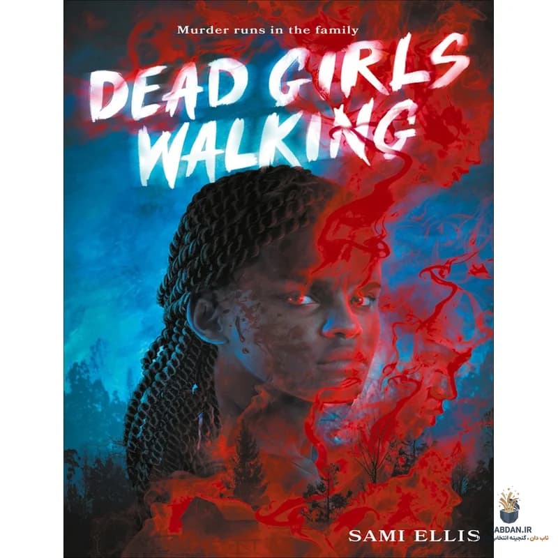 کتاب Dead Girls Walking (دختران مرده در حال قدم زدن) نسخه انگلیسی PDF | سامی الیس