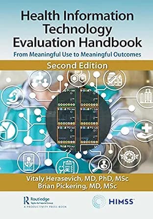 و دانلود نسخه کامل کتاب زبان اصلی Health Information Technology Evaluation Handbook: From Meaningful Use to Meaningful Outcomes (HIMSS Book Series) PDF | دانلود کتاب خارجی