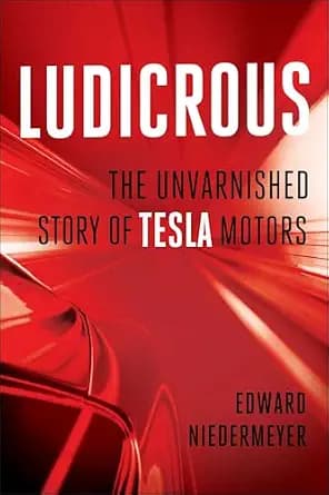 و دانلود نسخه کامل کتاب زبان اصلی Ludicrous: The Unvarnished Story of Tesla Motors PDF | دانلود کتاب خارجی