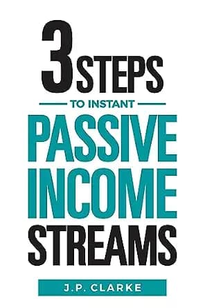 و دانلود نسخه کامل کتاب زبان اصلی 3 Steps to Instant Passive Income Streams: Give your boss the boot with this shortcut to financial freedom PDF | دانلود کتاب خارجی