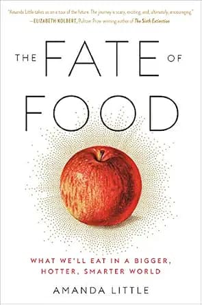 و دانلود نسخه کامل کتاب زبان اصلی The Fate of Food: What We’ll Eat in a Bigger, Hotter, Smarter World PDF | دانلود کتاب خارجی