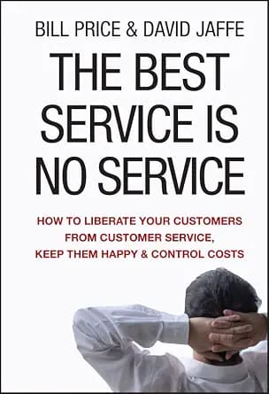 و دانلود نسخه کامل کتاب زبان اصلی The Best Service is No Service: How to Liberate Your Customers from Customer Service, Keep Them Happy, and Control Costs PDF | دانلود کتاب خارجی