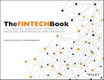 و دانلود نسخه کامل کتاب زبان اصلی The FINTECH Book: The Financial Technology Handbook for Investors, Entrepreneurs and Visionaries PDF | دانلود کتاب خارجی