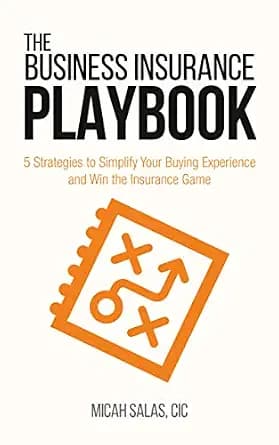 و دانلود نسخه کامل کتاب زبان اصلی The Business Insurance Playbook: 5 Strategies to Simplify Your Buying Experience and Win the Insurance Game PDF | دانلود کتاب خارجی