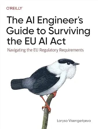 و دانلود نسخه کامل کتاب زبان اصلی The AI Engineer’s Guide to Surviving the EU AI Act: Navigating the EU Regulatory Requirements PDF | دانلود کتاب خارجی