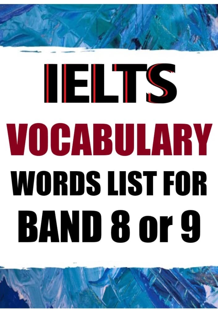 کتاب فهرست واژگان آیلتس برای نمره ۸ یا ۹ (IELTS Vocabulary Words List for Band 8 or 9) اثر به‌روزرسانی‌های آیلتس و آزمون‌های اخیر نسخه PDF انگلیسی