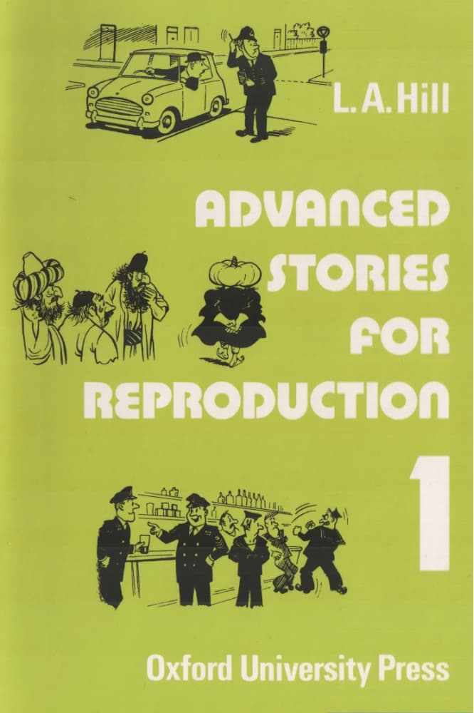 کتاب Advanced Stories for Reproduction 1 (داستان‌های پیشرفته برای بازگویی 1) نسخه انگلیسی PDF | ال. ای. هیل