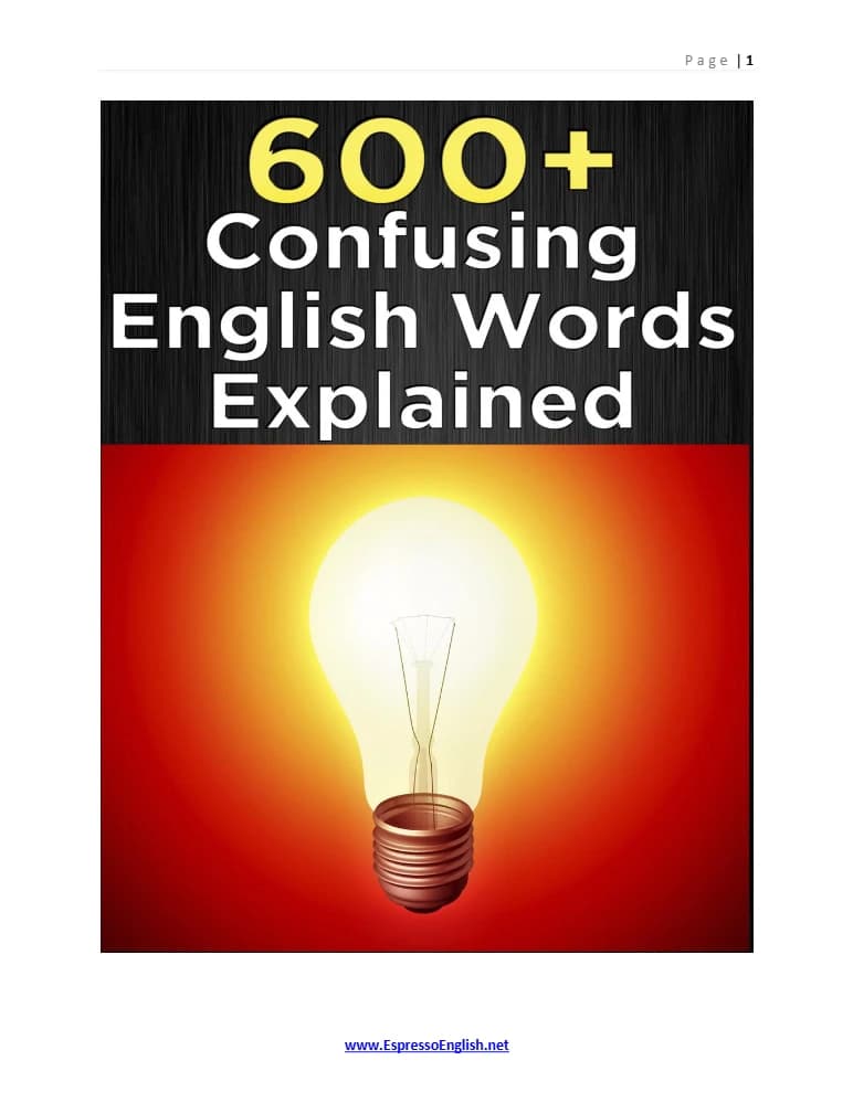 کتاب 600Confusing English Words Explained+ (توضیح بیش از 600 واژه گیج‌کننده انگلیسی) نسخه انگلیسی PDF |شِینا اولیویرا Espresso English
