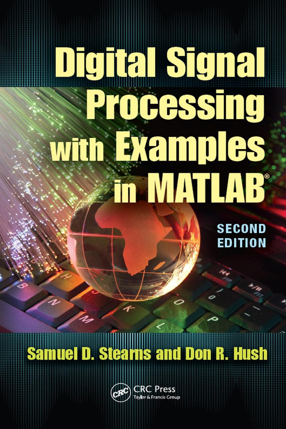 پردازش سیگنال دیجیتال با مثال‌هایی در متلب ۲۰۱۶ <br> Digital Signal Processing with Examples in MATLAB 2016