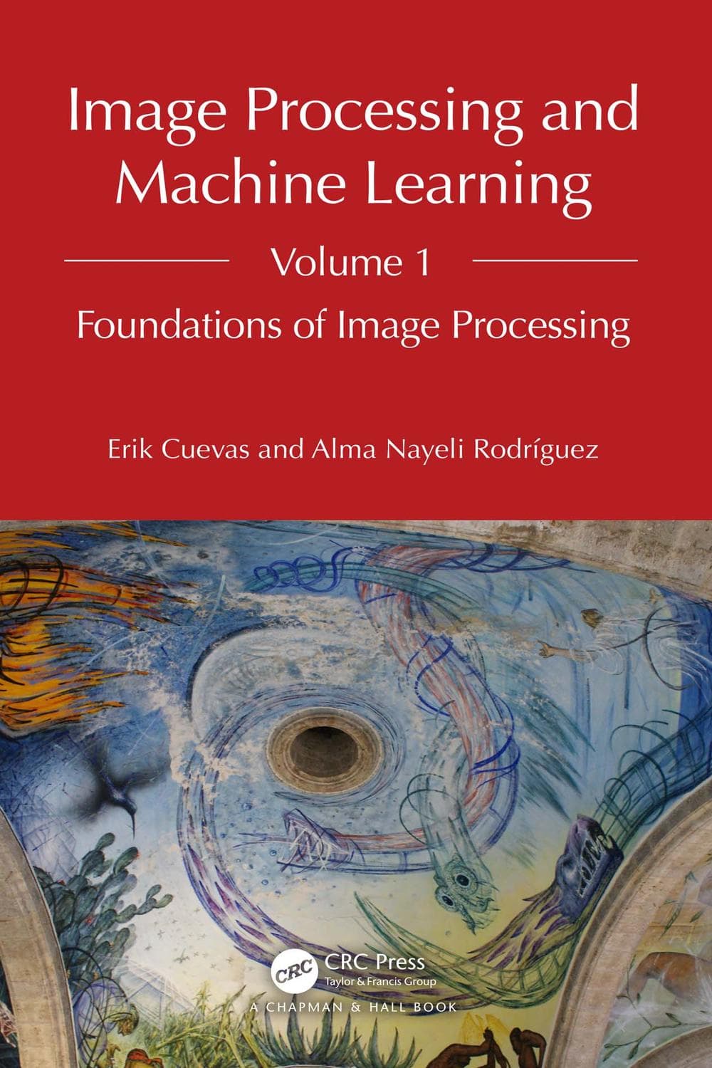 پردازش تصویر و یادگیری ماشین، جلد ۱ ۲۰۲۴ <br> Image Processing and Machine Learning, Volume 1 2024