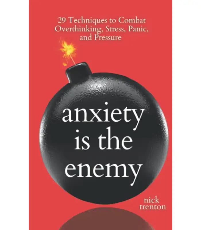 کتاب Anxiety Is the Enemy (اضطراب دشمن است) اثر نیک ترنتون | نسخه انگلیسی PDF