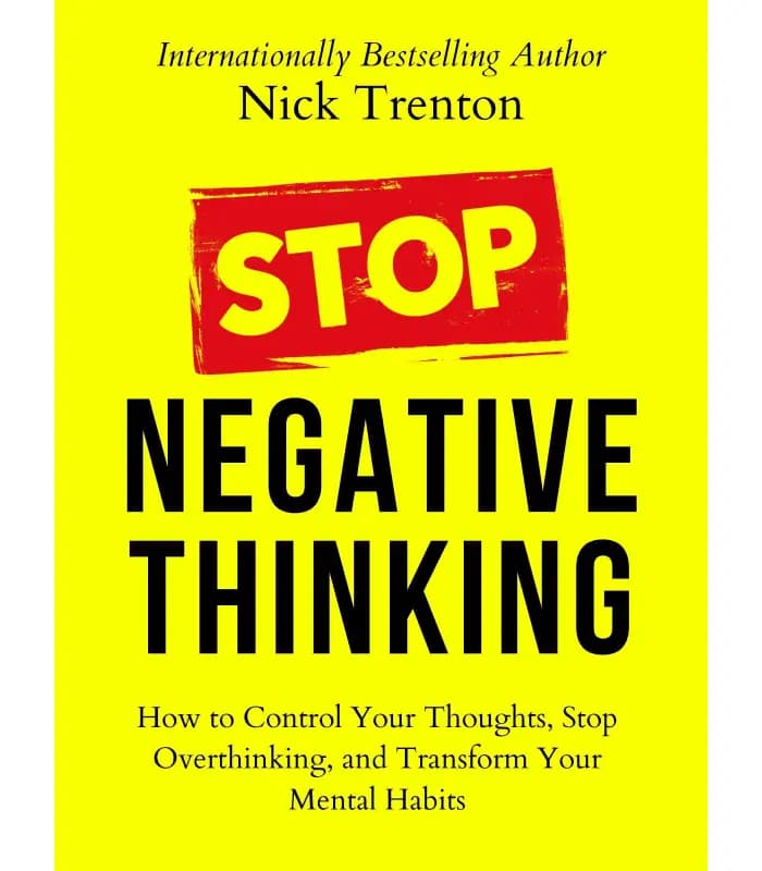 کتاب Stop Negative Thinking (دست از افکار منفی بردار) اثر نیک ترنتون | نسخه انگلیسی PDF