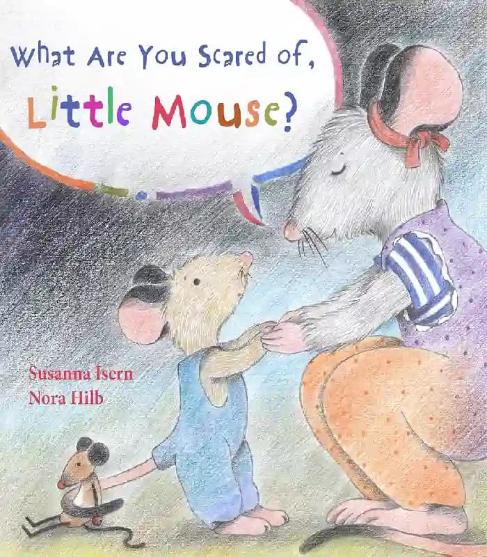 کتاب What Are You Scared Of, Little Mouse? (موش کوچولو، از چه می‌ترسی؟) اثر سوزانا ایسرن | نسخه انگلیسی PDF
