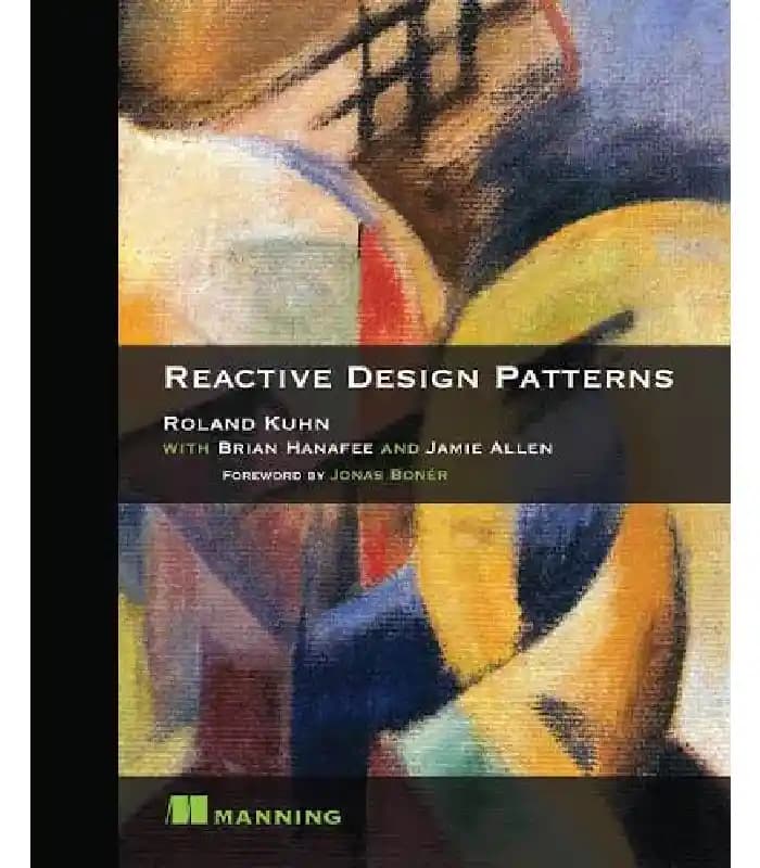 کتاب Reactive Design Patterns (الگوهای طراحی واکنش‌گرا) اثر رولاند کوهن | نسخه انگلیسی PDF