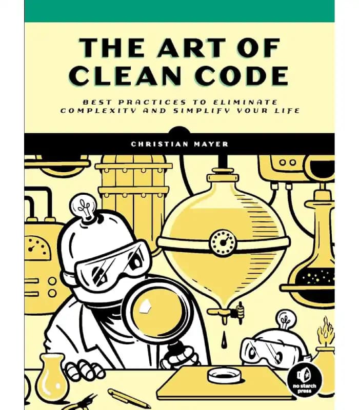 کتاب The Art of Clean Code (هنر کدنویسی تمیز) اثر کریستین مایر | نسخه انگلیسی PDF