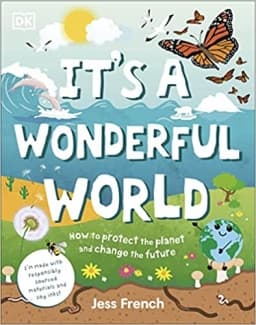 کتاب It’s a Wonderful World: How To Be Kind To The Planet And Change The Future