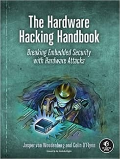 کتاب The Hardware Hacking Handbook: Breaking Embedded Security with Hardware Attacks