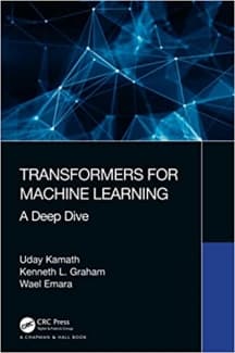 کتاب Transformers for Machine Learning: A Deep Dive (Chapman & Hall/CRC Machine Learning & Pattern Recognition)