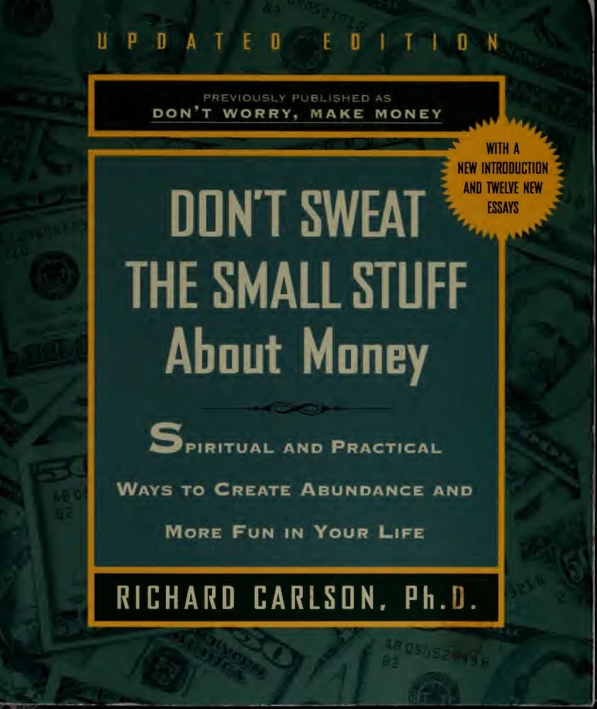 کتاب Don’t Sweat the Small Stuff About Money (برای مسائل کوچک مالی خودت را ناراحت نکن) نسخه انگلیسی PDF | ریچارد کارلسون
