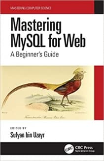 کتاب Mastering MySQL for Web: A Beginner’s Guide (Mastering Computer Science)