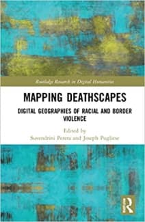کتاب Mapping Deathscapes: Digital Geographies of Racial and Border Violence (Routledge Research in Digital Humanities)