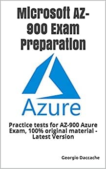 کتاب Microsoft AZ-900 Exam Preparation: Practice tests for AZ-900 Azure Exam, 100% original material – Latest Version