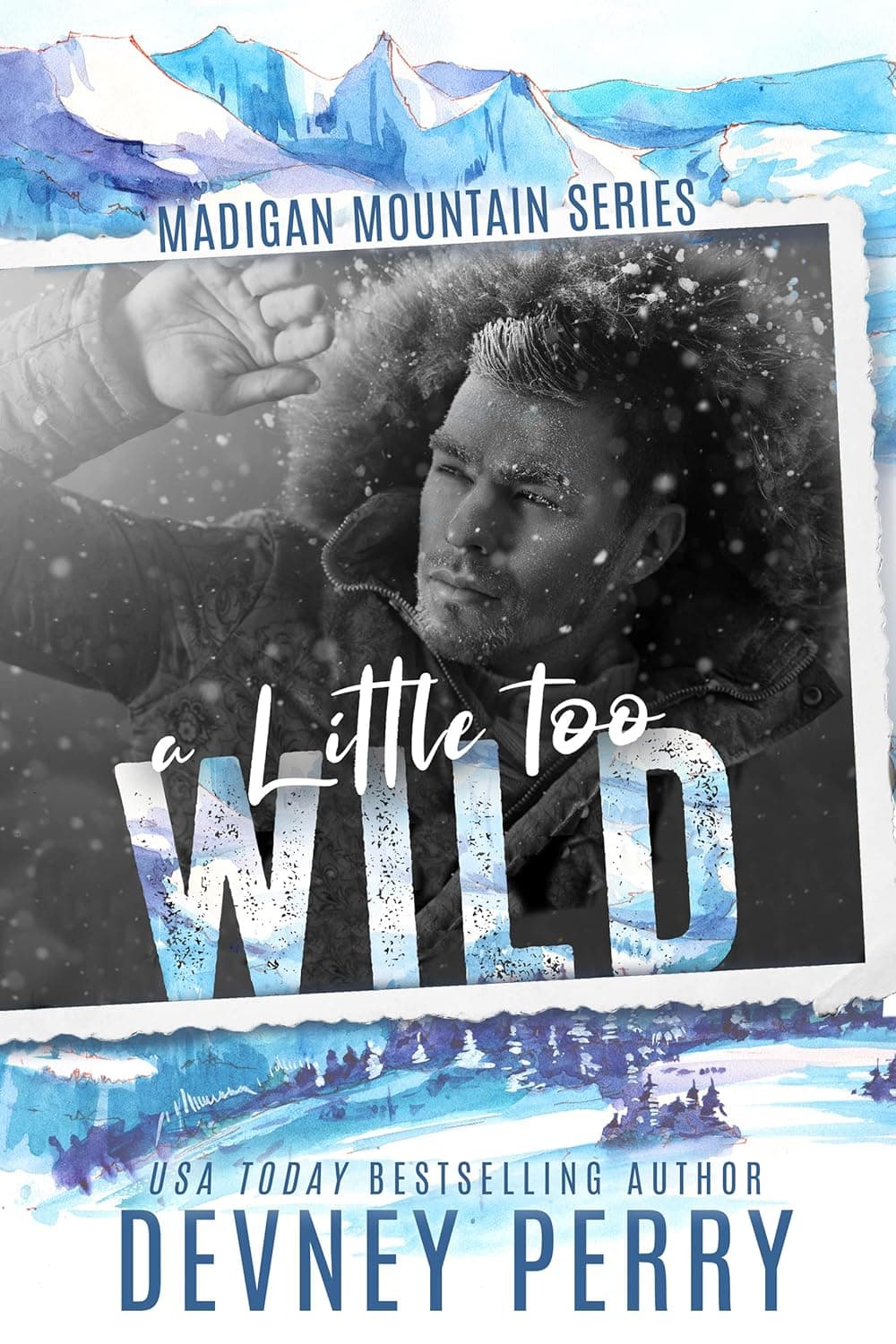 A Little Too Wild (Madigan Mountain Book 3)