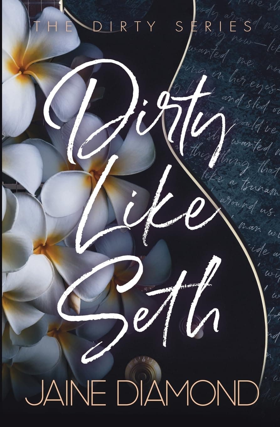Dirty Like Seth (The Dirty Series Book 3)