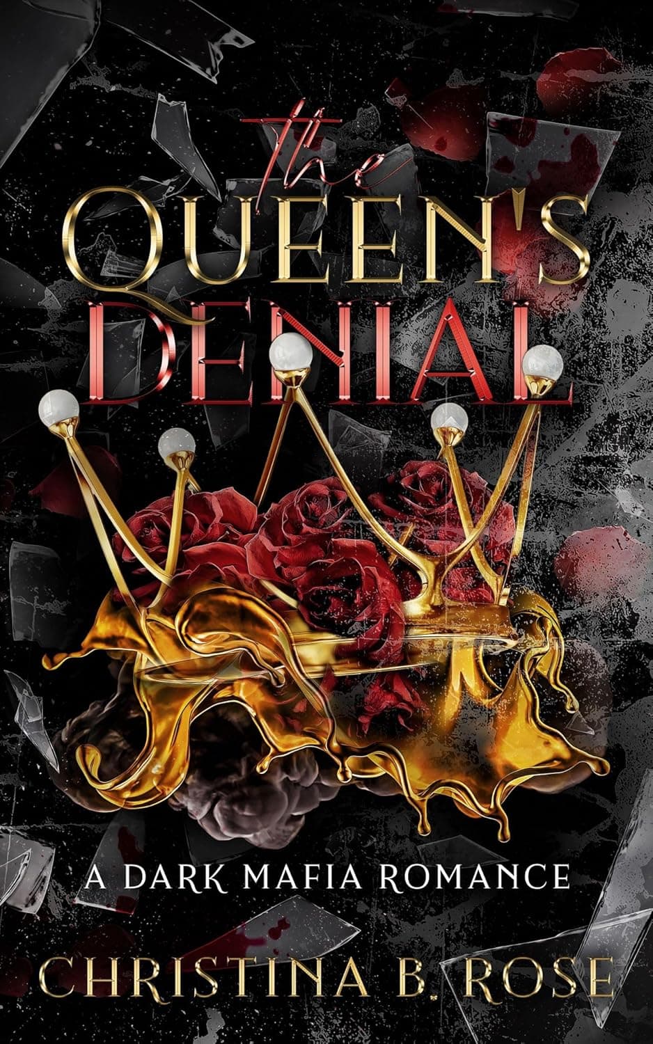 The Queen’s Denial (Denial and Defiance Duet Book 1)