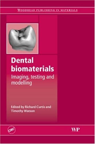 کتاب Dental Biomaterials – Imaging, Testing and Modelling نسخه کامل