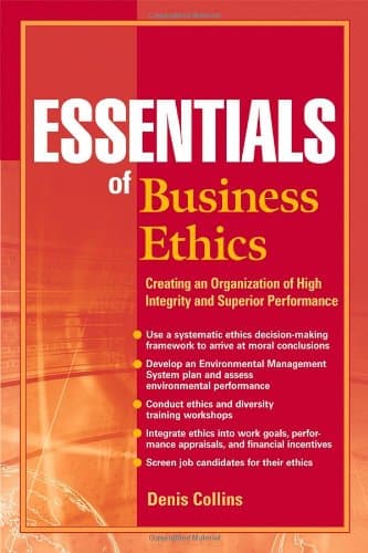 کتاب Essentials of Business Ethics: Creating an Organization of High Integrity and Superior Performance (Essentials Series) نسخه کامل