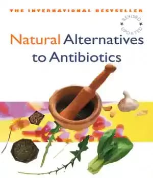 دانلود کتاب Natural Alternatives to Antibiotics – Revised and Updated : How to treat infections without antibiotics – جایگزین های…