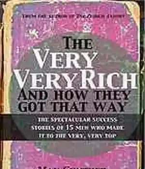 دانلود کتاب The very, very rich and how they got that way: the spectacular success stories of 15 men who…
